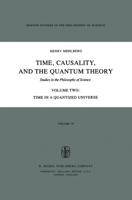 Time, Causality, and the Quantum Theory