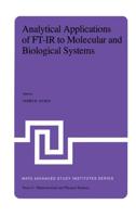 Analytical Applications of FT-IR to Molecular and Biological Systems : Proceedings of the NATO Advanced Study Institute held at Florence, Italy, August 31 to September 12, 1979