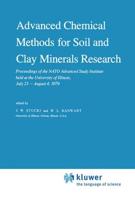 Advanced Chemical Methods for Soil and Clay Minerals Research : Proceedings of the NATO Advanced Study Institute held at the University of Illinois, July 23 - August 4, 1979