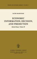 Economic Information, Decision, and Prediction