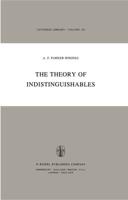 The Theory of Indistinguishables : A Search for Explanatory Principles Below the Level of Physics