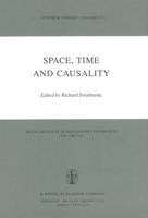 Space, Time and Causality : Royal Institute of Philosophy Conferences Volume 1981