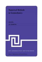 Numerical Methods in Geomechanics : Proceedings of the NATO Advanced Study Institute, University of Minho, Braga, Portugal, held at Vimeiro, August 24 - September 4, 1981