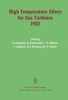 High Temperature Alloys for Gas Turbines 1982 : Proceedings of a Conference held in Liège, Belgium, 4-6 October 1982