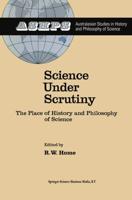Science under Scrutiny : The Place of History and Philosophy of Science
