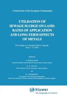 Utilization of Sewage Sludge on Land: Rates of Application and Long-Term Effects of Metals