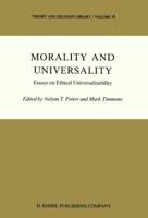 Morality and Universality : Essays on Ethical Universalizability