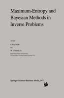 Maximum-Entropy and Bayesian Methods in Inverse Problems