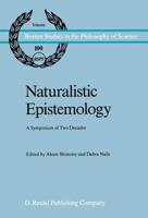 Naturalistic Epistemology : A Symposium of Two Decades
