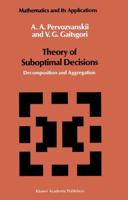 Theory of Suboptimal Decisions : Decomposition and Aggregation