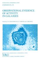 Observational Evidence of Activity in Galaxies : Proceedings of the 121st Symposium of the International Astronomical Union Held in Byurakan, Armenia, U.S.S.R., June 3-7, 1986