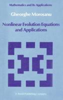 Nonlinear Evolution Equations and Applications