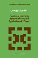 Nonlinear Stochastic Systems Theory and Applications to Physics