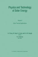 Physics and Technology of Solar Energy : Volume 1: Solar Thermal Applications