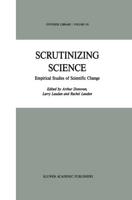 Scrutinizing Science : Empirical Studies of Scientific Change