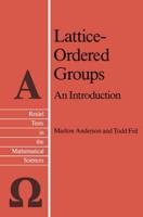 Lattice-Ordered Groups : An Introduction