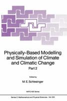 Physically-Based Modelling and Simulation of Climate and Climatic Change : Part 2