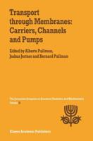 Transport Through Membranes: Carriers, Channels and Pumps: Proceedings of the Twenty-First Jerusalem Symposium on Quantum Chemistry and Biochemistry H