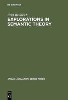 Explorations in Semantic Theory