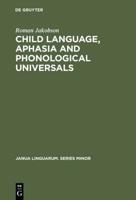 Child Language Aphasia and Phonological Universals