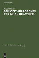 Semiotic Approaches to Human Relations