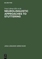 Neurolinguistic Approaches to Stuttering