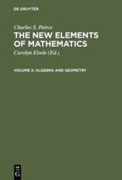 The New Elements of Mathematics, Volume 2, Algebra and Geometry