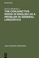 The Conjunctive Mood in English as a Problem in General Linguistics