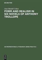 Form and Realism in Six Novels of Anthony Trollope