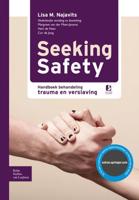 Seeking Safety: Handboek Behandeling Trauma En Verslaving