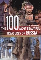 The 100 Most Beautiful Treasures of Russia