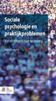 Sociale psychologie en praktijkproblemen : Van probleem naar oplossing
