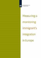 Measuring and Monitoring Immigrant Integration in Europe