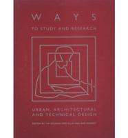 Ways to Study and Research Urban, Architectural and Technical Design