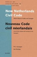 New Netherlands Civil Code Bk.8 Means of Traffic and Transport = Livre 8: Des Moyens De Transport Et Du Transport