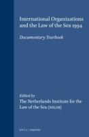 International Organizations and the Law of the Sea 1994