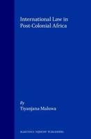 International Law in Post-Colonial Africa