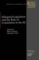 Delegated Legislation and the Role of Committees in the EC