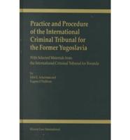 Practice and Procedure of the International Criminal Tribunal for the Former Yugoslavia