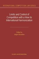 Limits and Control of Competition With a View to International Harmonization