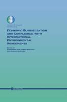 Economic Globalization and Compliance With International Environmental Agreements