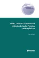 Public Interest Environmental Litigation in India, Pakistan, and Bangladesh