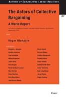 The Actors of Collective Bargaining, A World Report. Xvii World Congress of Labour Law and Social Security, Montevideo, SEPtember 2003