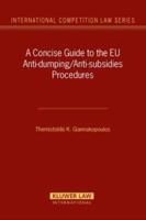 A Concise Guide to the EU Anti-Dumping/anti-Subsidies Procedures