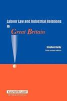 Labour Law and Industrial Relations in Great Britain