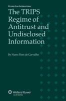 The TRIPS Regime of Antitrust and Undisclosed Information