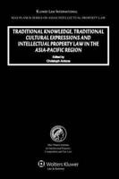 Traditional Knowledge, Traditional Cultural Expressions, and Intellectual Property Law in the Asia-Pacific Region