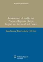 Enforcement of Intellectual Property Rights in Dutch, English and German Civil Procedure