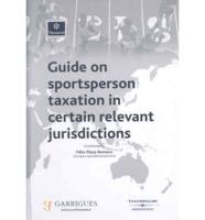 Guide to Taxation of Sportspersons in Certain Relevant Jurisdictions