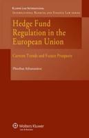 Hedge Fund Regulation in the European Union